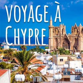 CHYPRE - 8 JOURS / 7 NUITS