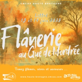 Com Activ' - La Flânerie eu Gué de Mordrée - 13 et 14 juin 2025